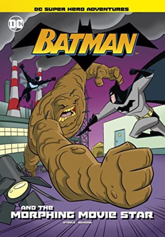 

Batman and the Morphing Movie Star by Michael Anthony SteeleGregg Schigiel-Paperback