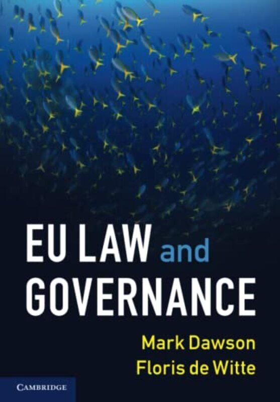 

EU Law and Governance by Mark DawsonFloris London School of Economics and Political Science de Witte-Paperback