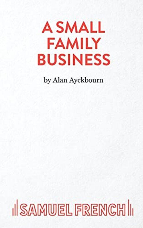 

A Small Family Business by Alan Ayckbourn-Paperback