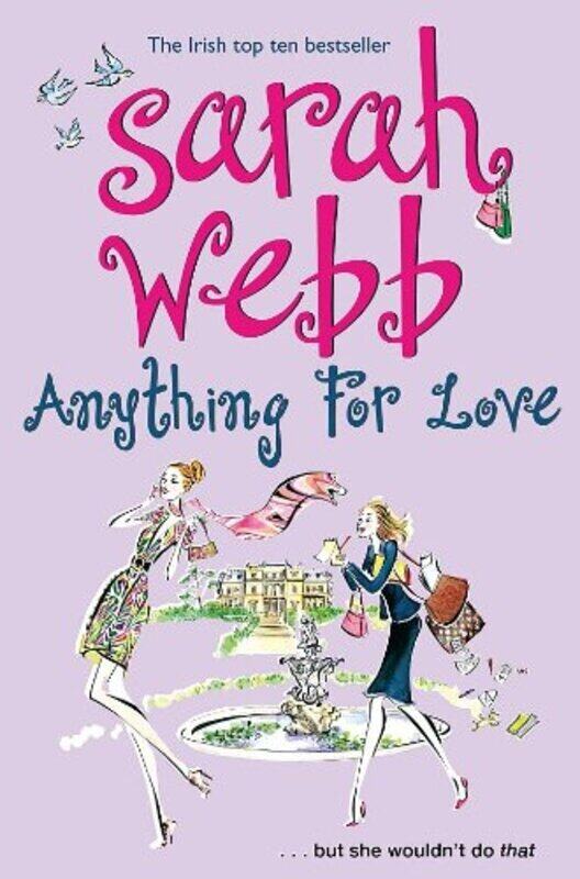 

Anything for love, By: Sarah Webb