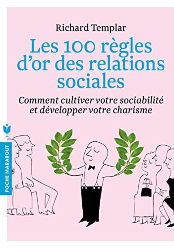 Les 100 r gles dor du bien vivre ensemble,Paperback by Richard Templar