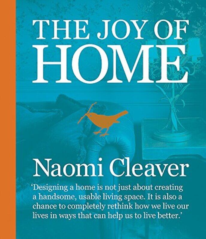 

The Joy of Home, Hardcover Book, By: Naomi Cleaver