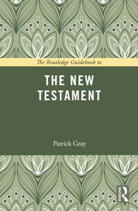

The Routledge Guidebook to The New Testament by John Lesley-Paperback