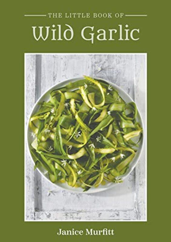 

The Little Book Series Wild Garlic by Janice Murfitt-Paperback