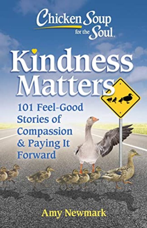 

Chicken Soup for the Soul Kindness Matters by Amy Newmark-Paperback