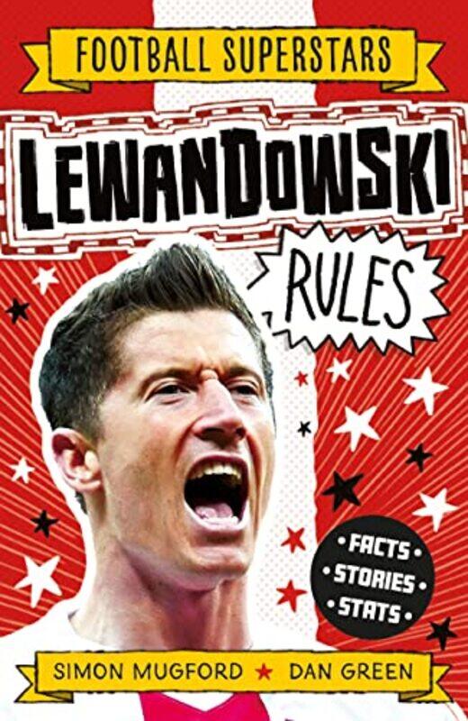 

Lewandowski Rules By Mugford, Simon - Green, Dan - Football Superstars Paperback