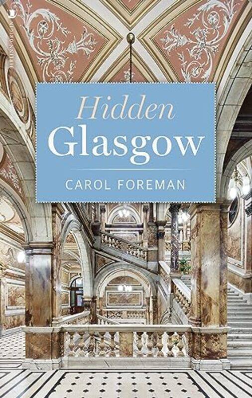 

Hidden Glasgow by Carol Foreman-Paperback