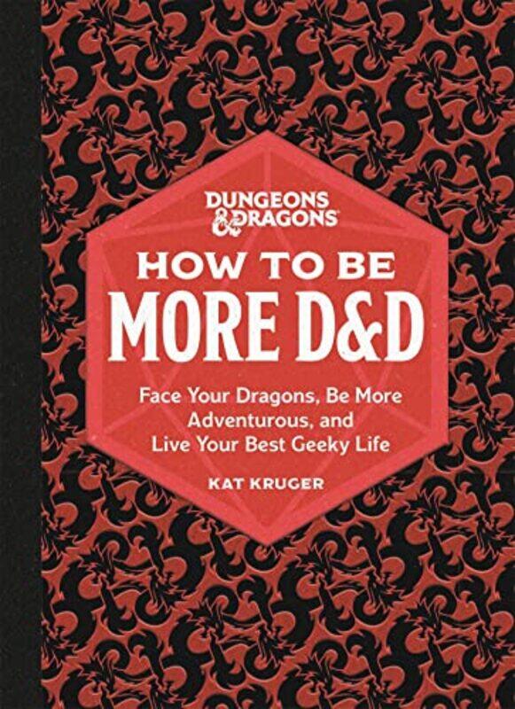 

Dungeons and Dragons How to Be More DandD by Kat Kruger-Hardcover