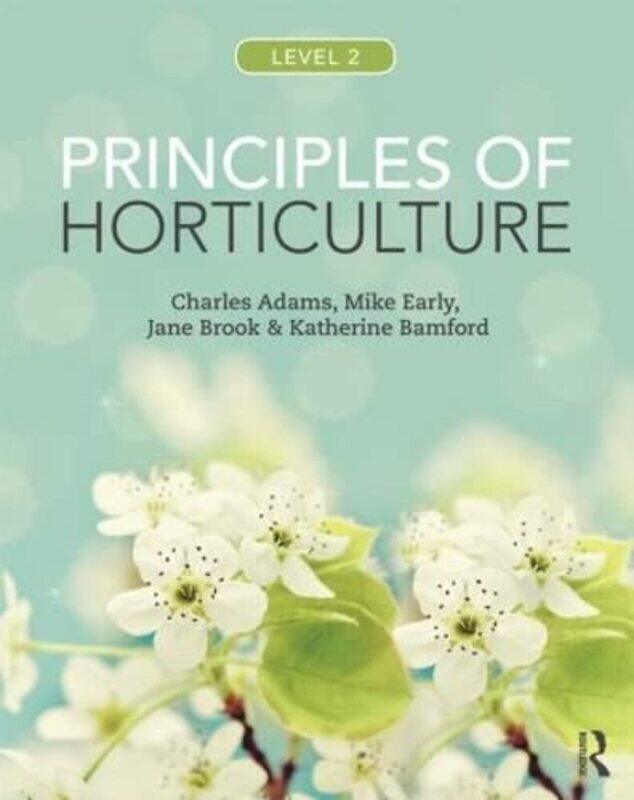 

Principles of Horticulture Level 2 by Axel Vervoordt-Paperback