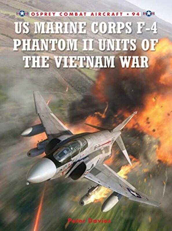 

US Marine Corps F4 Phantom II Units of the Vietnam War by Peter E DaviesJim Illustrator Laurier-Paperback