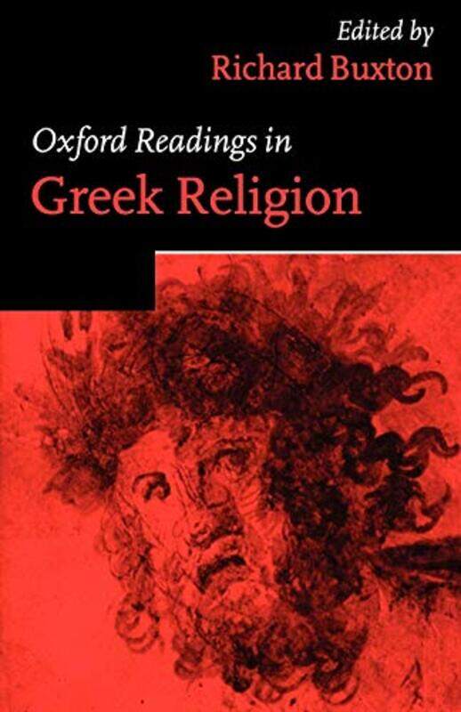 

Oxford Readings In Greek Religion by Richard (Professor of Greek Language and Literature, Professor of Greek Language and Literature, University of Br