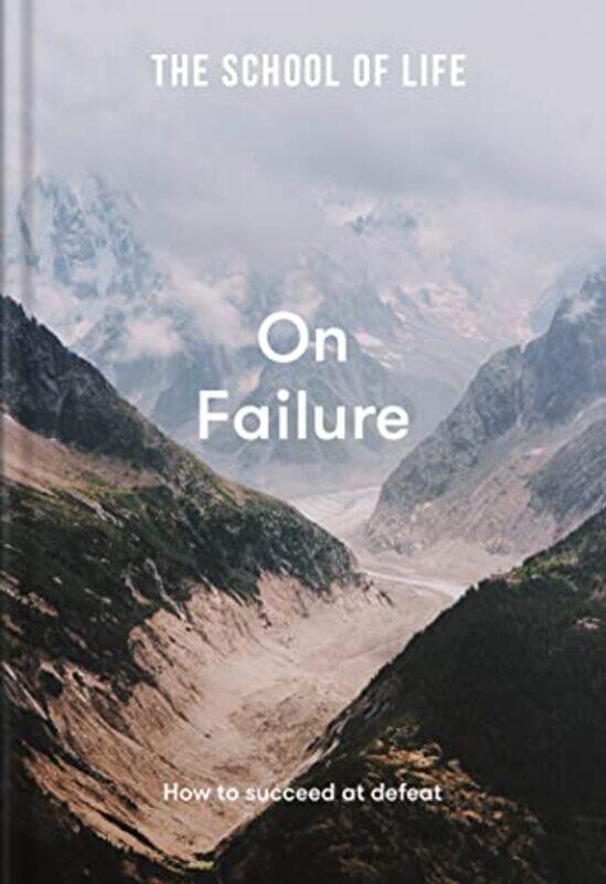 

The School Ofife On Failure How To Succeed At Defeat By The School Of Life - Paperback