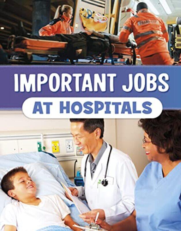 

Important Jobs at Hospitals by Camilla ReidAilie Busby-Hardcover