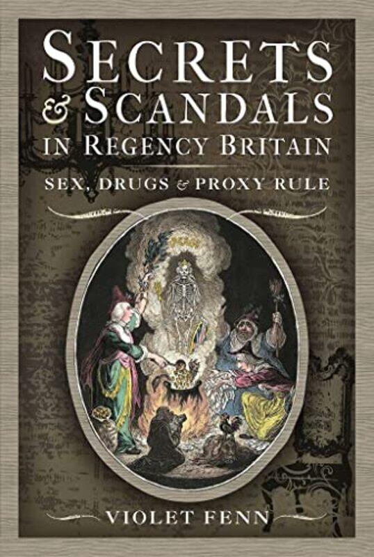

Secrets and Scandals in Regency Britain by Violet Fenn-Hardcover