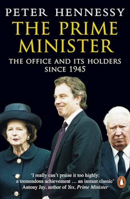 

The Prime Minister by Peter Hennessy-Paperback