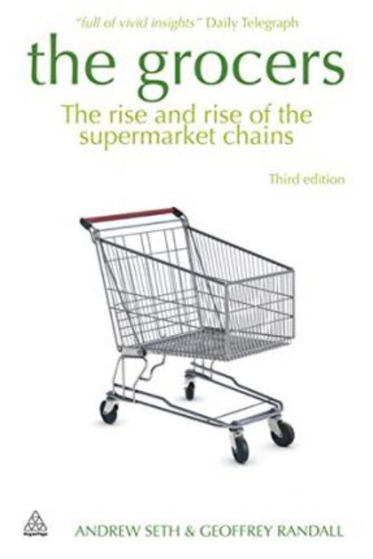 

The Grocers: The Rise and Rise of Supermarket Chains, Paperback Book, By: Andrew Seth