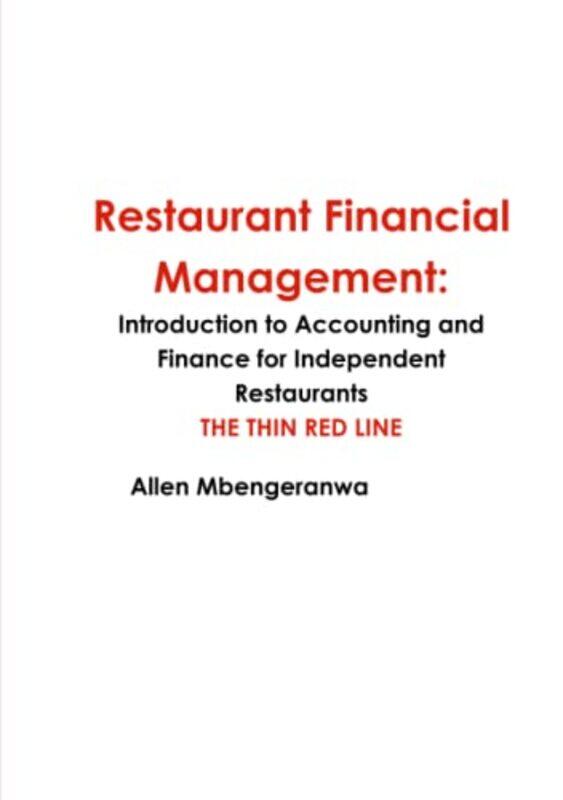 

Restaurant Financial Management Introduction To Accounting And Finance For Independent Restaurants, Paperback by Mbengeranwa, Allen