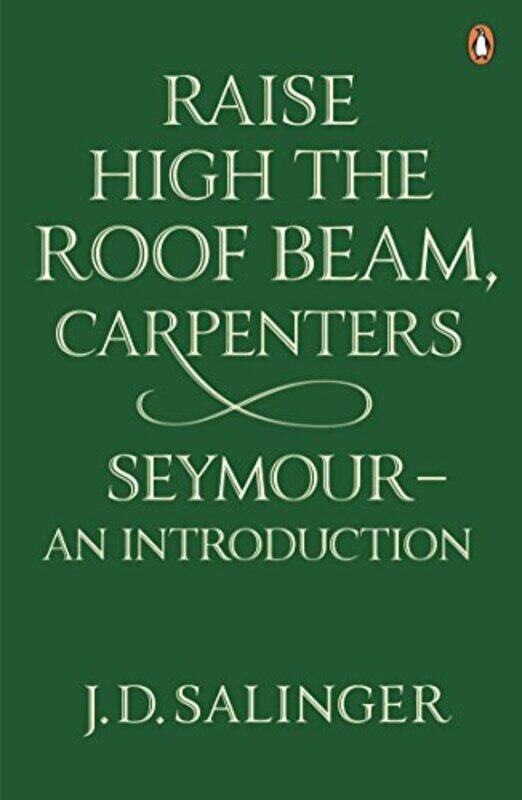 

Raise High the Roof Beam Carpenters; Seymour an Introduction by J D Salinger-Paperback