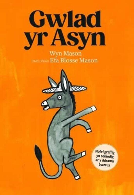 

Gwlad yr Asyn by Wyn MasonEfa Blosse Mason-Paperback