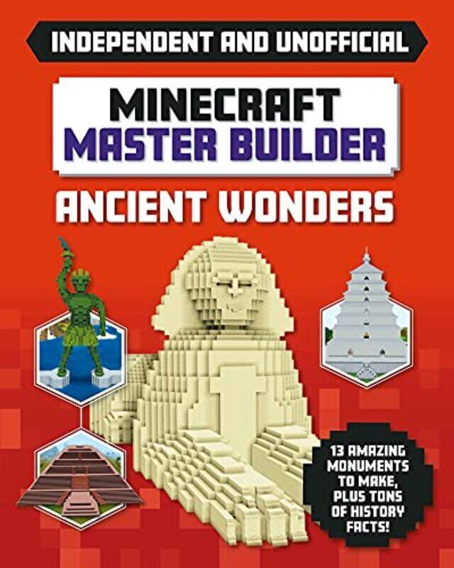 

Master Builder - Minecraft Ancient Wonders (Independent & Unofficial): A Step-by-step Guide to Build,Paperback by Stanford, Sara