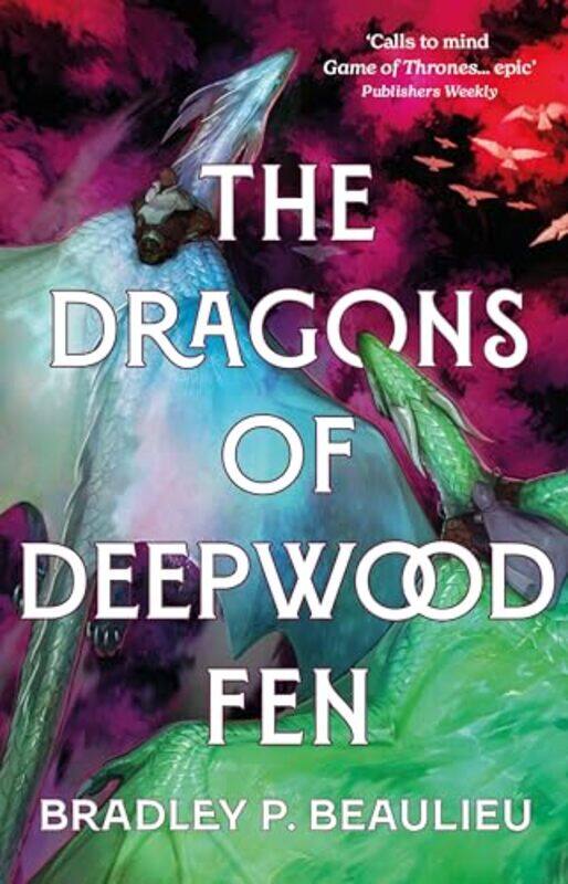 

The Dragons of Deepwood Fen by Bradley P Beaulieu-Paperback