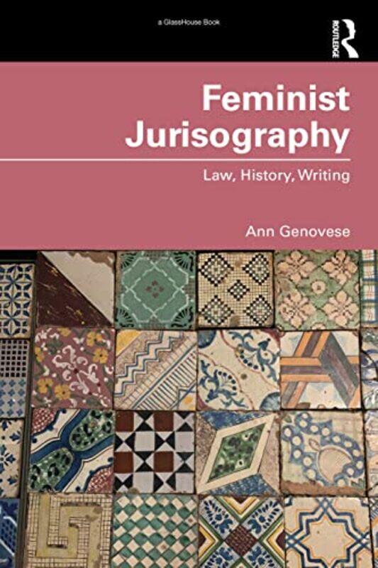 

Feminist Jurisography by Ann Melbourne Law School, Australia Genovese-Paperback