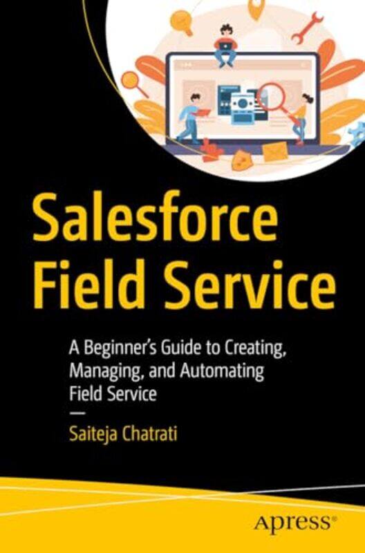 

Salesforce Field Service by Saiteja Chatrati-Paperback