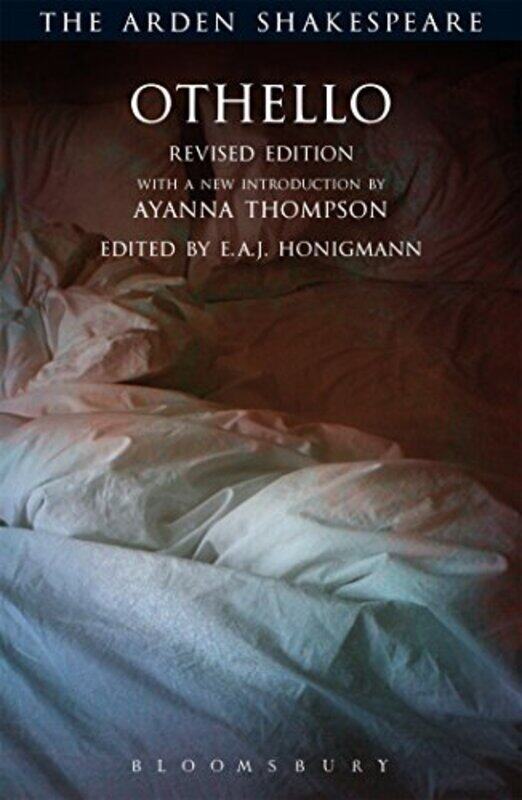 

Othello: Revised Edition,Paperback,By:Thompson, Professor Ayanna (Arizona State University, USA) - Honigmann, E.A.J. - Shakespeare, Willia