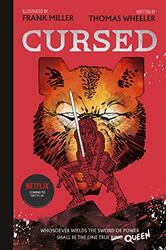 Cursed: An astonishing new re-imagining of King Arthur by the legendary Frank Miller, Hardcover Book, By: Tom Wheeler