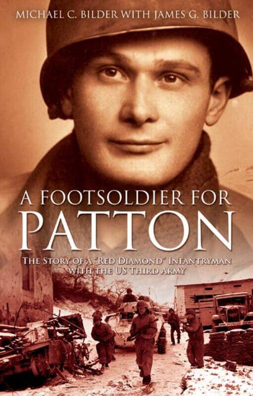 

A Footsoldier For Patton by Michael Bilder-Paperback