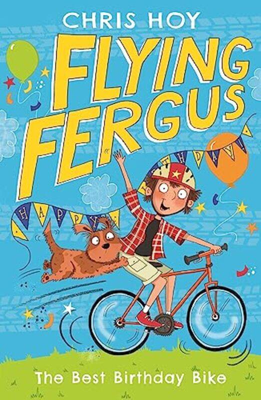 

Flying Fergus 1 The Best Birthday Bike by Sir Chris HoyClare Elsom-Paperback