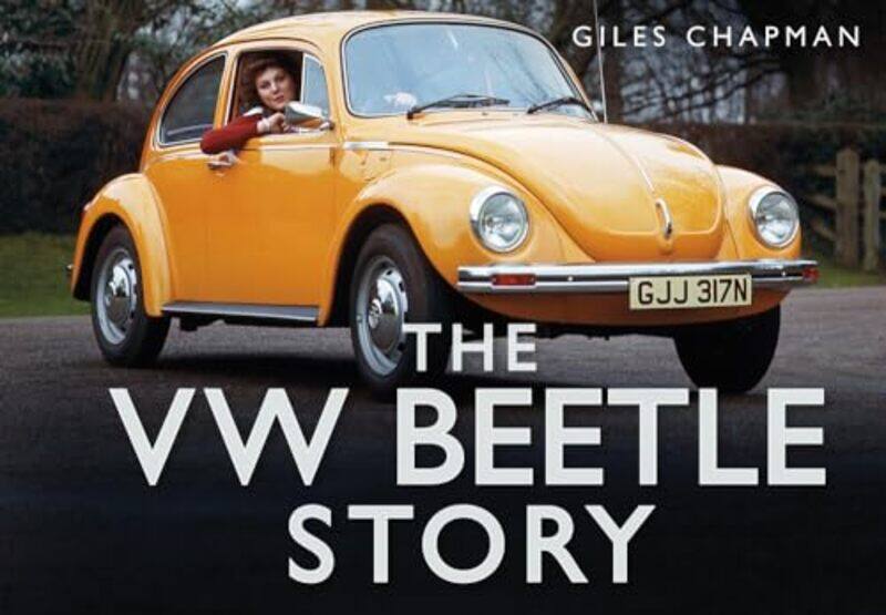 

The VW Beetle Story by Giles Chapman-Hardcover