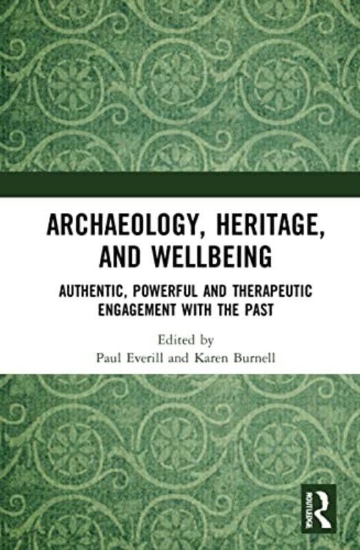 

Archaeology Heritage and Wellbeing by Rupinder NITTTR Chandigarh India SinghRanvijay Chandigarh University Mohali Kumar-Hardcover