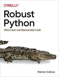 Robust Python By Patrick Viafore Paperback