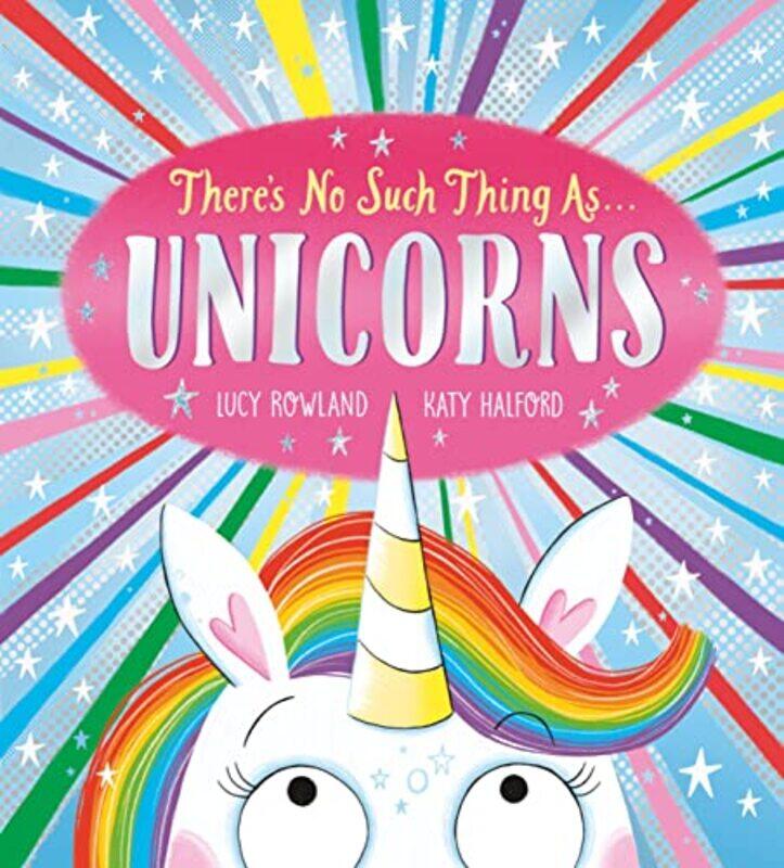 

Theres No Such Thing As Unicorns by Lucy RowlandKaty Halford-Paperback