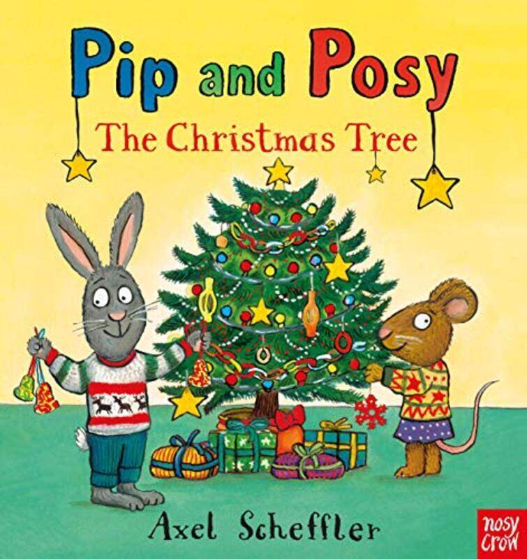 

Pip And Posy The Christmas Tree by Axel Scheffler Hardcover