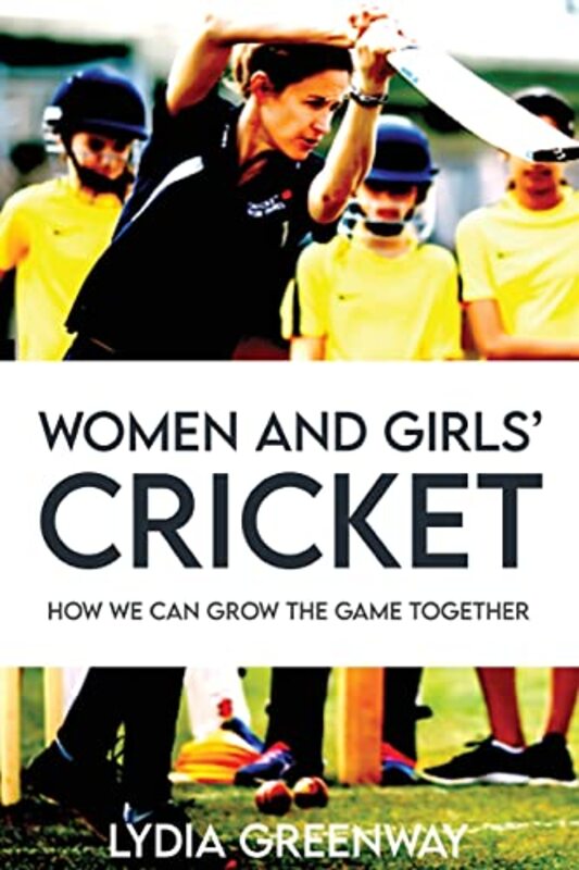 Women and Girls Cricket by Lydia Greenway-Paperback