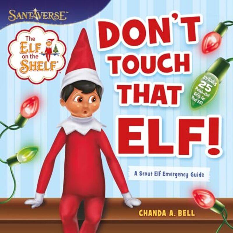 

Elf On The Shelf Dont Touch That Elf By Bell Chanda A - Paperback