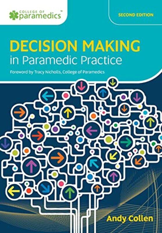 

Decision Making in Paramedic Practice by Andy Collen-Paperback