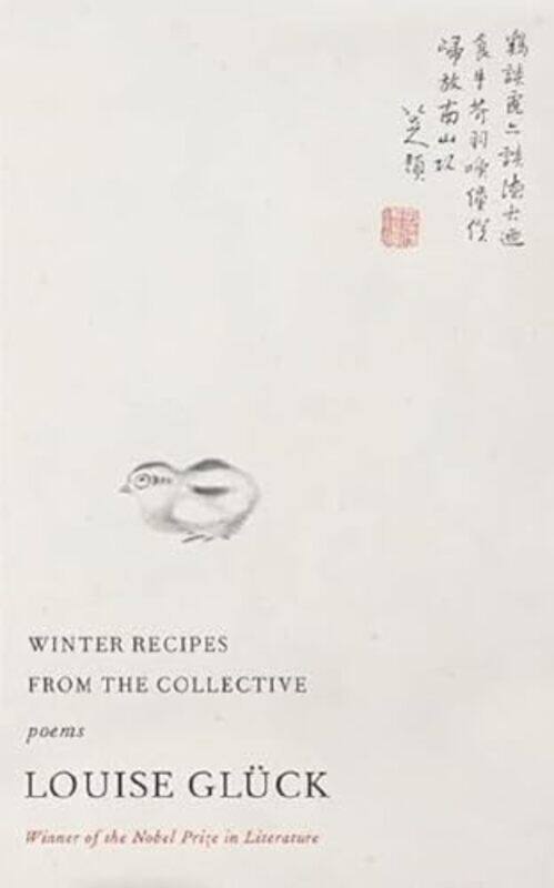 

Winter Recipes from the Collective by Louise Gluck-Hardcover