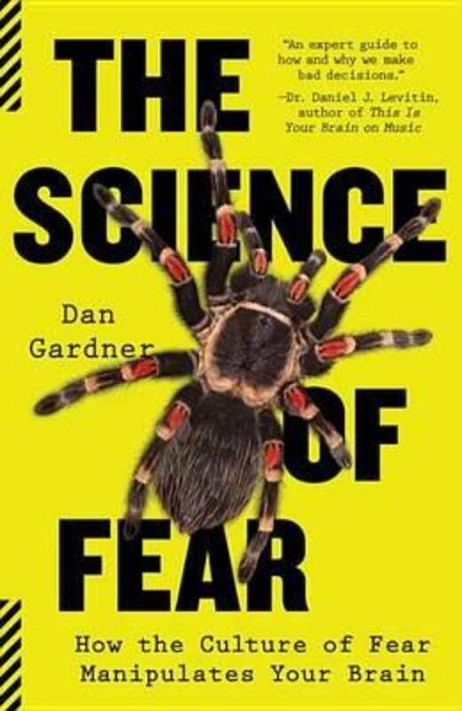 

The Science of Fear: How the Culture of Fear Manipulates Your Brain.paperback,By :Gardner, Daniel