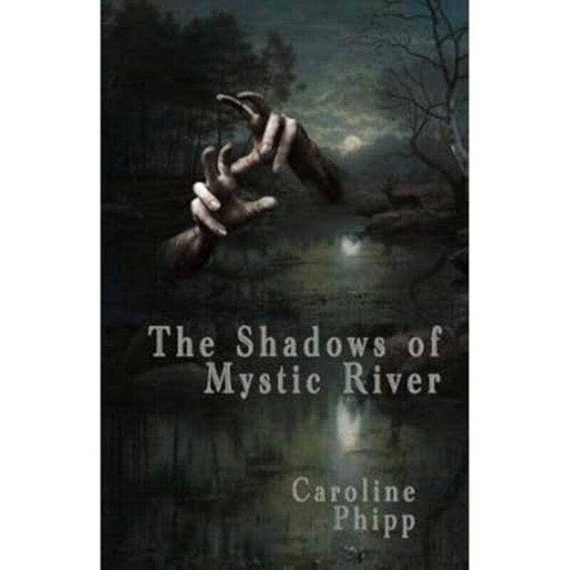 

The Shadows of Mystic River by Caroline Phipp-Paperback