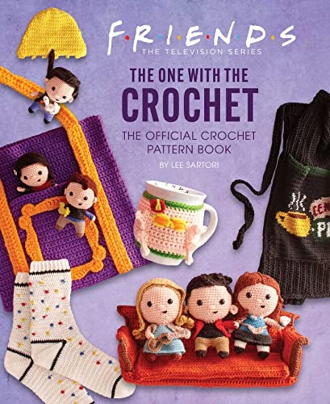 Friends The One With The Crochet by Lee Sartori..Hardcover