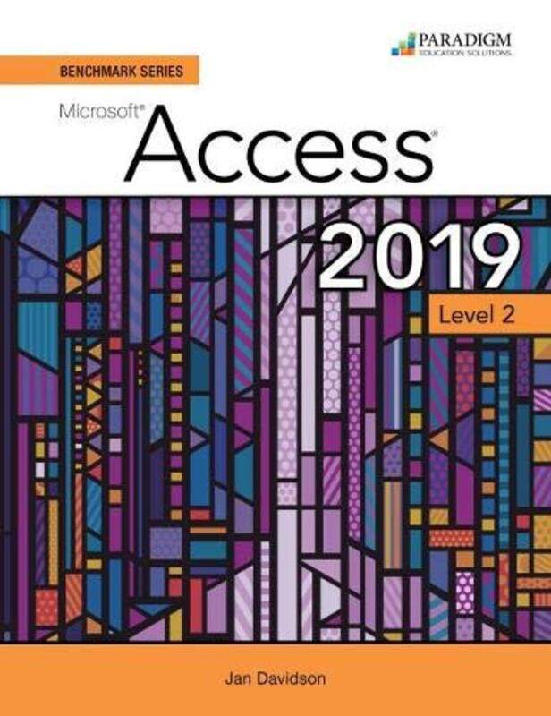 

Benchmark Series Microsoft Access 2019 Level 2 by Gillian Professor of Cultural Geography the Open University Rose-Paperback