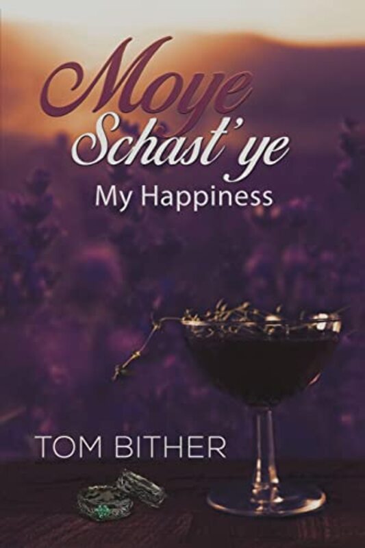 Moye Schastye by Tom Bither-Paperback