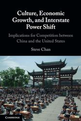 Culture, Economic Growth, and Interstate Power Shift by Steve (University of Colorado Boulder) Chan -Paperback