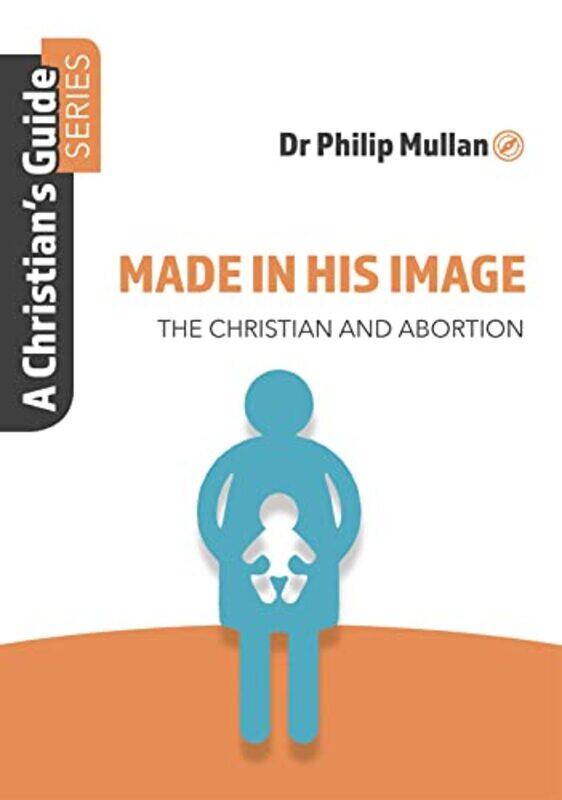 

Made in His Image by Dr Philip Mullan-Paperback