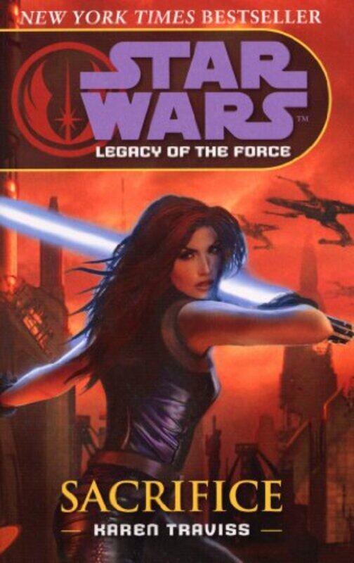 

Star Wars Legacy Of The Force V Sacrifice by Karen Traviss-Paperback