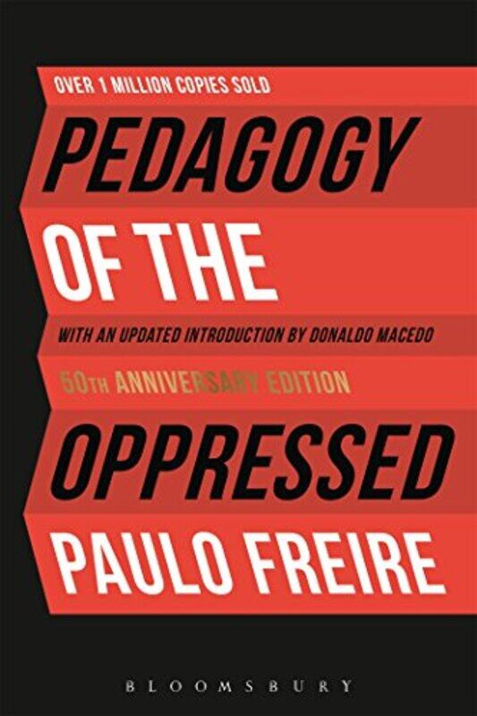 

Pedagogy of the Oppressed: 50th Anniversary Edition , Paperback by Freire, . Paulo - Macedo, Professor Donaldo (University of Massachusetts Boston, US