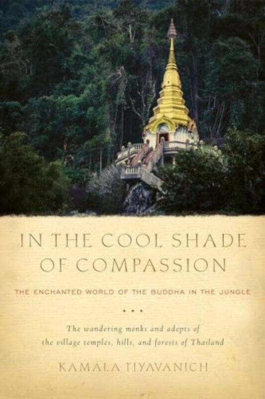 

In the Cool Shade of Compassion by Kamala Tiyavanich-Paperback